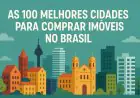 As 50 Melhores Cidades Para Comprar Imóveis : Guia Completo Para Investir Com Segurança