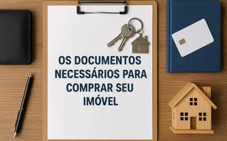Os Documentos Necessários para Comprar Seu Imóvel